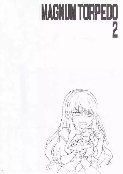 (SC2020 Summer) [Aji no Hiraki (Sakana)] MAGNUM TORPEDO 2 (Kantai Collection -KanColle-)