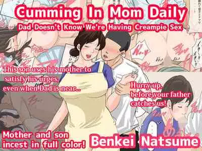[Natsume Benkei] Nichijou-teki ni Okaa-san ni Dasu Seikatsu - Otou-san ni Naisho no Nakadashi Ecchi Hen | Cumming In Mom Daily Dad Doesn't Know We're Having Creampie Sex [English]