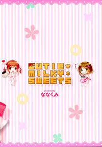 (CINDERELLA FESTIV@L) [Nanakumi (Nekota Chihiro, Roco)] CUTIE MILKY SWEETS (THE IDOLM@STER CINDERELLA GIRLS)