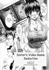 Sister's Video Game Seduction [English] [Rewrite] [EZ Rewriter]