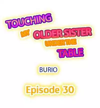 [BURIO] Touching My Older Sister Under the Table (Ch.1-70) [English]