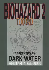 (C54) [Dark Water (Mikuni Jiou, Tatsuse Yumino)] Too Bad (Biohazard [Resident Evil]) [English] [Kizlan]