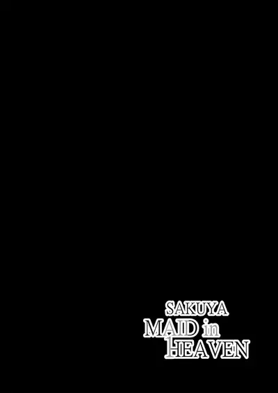 [Totsugasa (Sagattoru)] SAKUYA MAID in HEAVEN／ALL IN 1 ch.6 (Touhou Project) [Digital] [English] [MrBubbles]