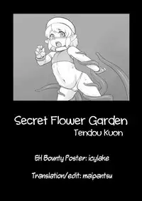 (C79) [Tendou Kikaku (Tendou Kuon)] Secret Flower Garden [English]