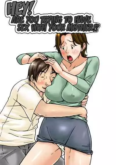[Hoyoyodou] Kora! Anta Hahaoya o Kudoite Nani Shiyoutte Iu no!|Hey! What Are You Doing Making a Pass at Your Mother![English][Digital Special Edition]