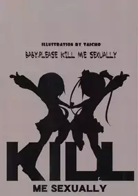 [Yukimi Onsen (Taicho)] Kill Me Sexually (Kill Me Baby)