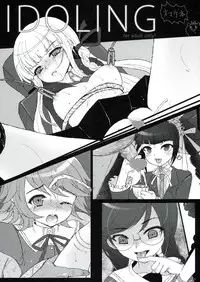 (COMIC1☆7) [Kuma-tan Flash! (Hanao.)] IDOLING (Danganronpa) [2nd Edition 2013-06-30] + Tokuten Shousasshi