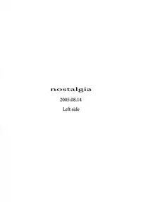 [Left side] nostalgia