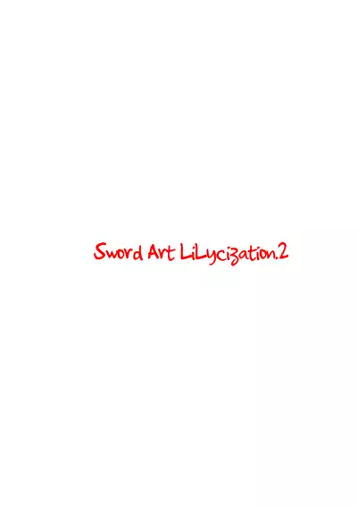 [Kossorikakuredokoro (Island)] Sword Art Lilycization.2 (Sword Art Online) [English] {Hennojin+Thennos Scans} [Decensored] [Digital]