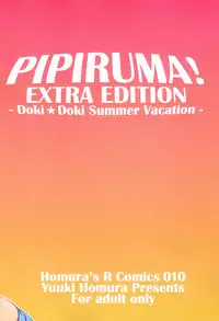 (C81) [Homura's R Comics (Yuuki Homura)] Pipiruma! Extra Edition - Doki Doki Summer Vacation