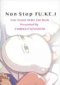 (SC2017 Autumn) [CHIBIKKO KINGDOM (Kekocha)] Non Stop FU.KE.I (Fate/Grand Order) [Chinese] [空気系☆漢化]