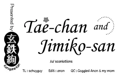 [Kurogane Kenn] Tae-chan to Jimiko-san | Tae-chan and Jimiko-san Ch. 6-13 [English] [/u/ Scanlations] [Digital]