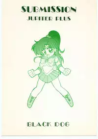 [BLACK DOG (Kuroinu Juu)] SUBMISSION JUPITER PLUS (Bishoujo Senshi Sailor Moon) [1994-09-23]
