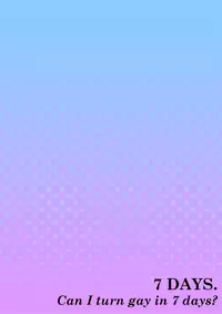 [Tsukumo Gou] 7-kakan. ~ Nonke wa Gay ni Mezameru ka? 1 | 7 DAYS. ~ Can I Turn Gay in Seven Days? 1 [English] {Zandy no Fansub} [Decensored] [Digital]