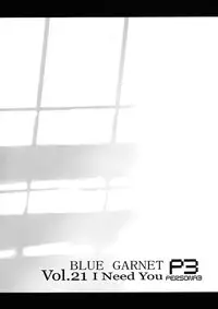 (C74) [BLUE GARNET (Serizawa Katsumi)] BLUE GARNET XXI I NEED YOU (Persona 3) [English] [Decensored]