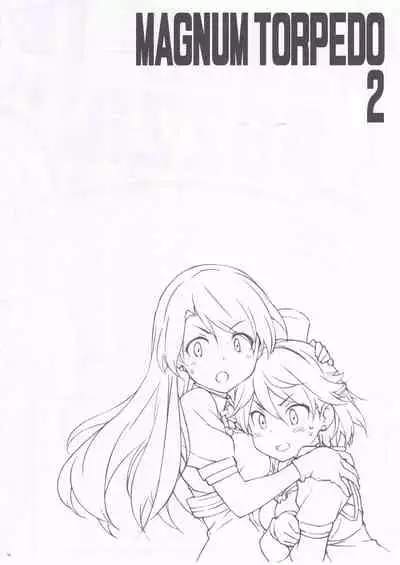 (SC2020 Summer) [Aji no Hiraki (Sakana)] MAGNUM TORPEDO 2 (Kantai Collection -KanColle-)