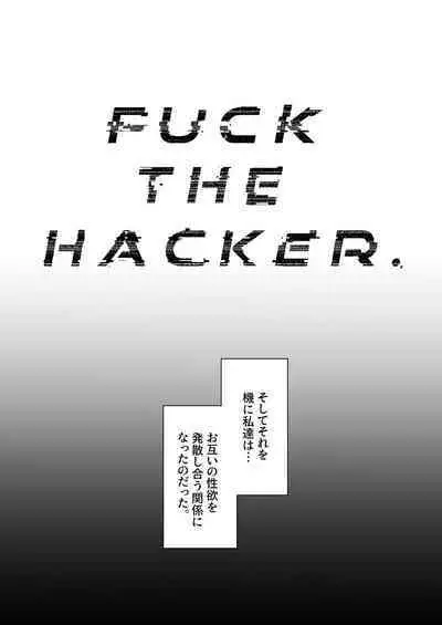 FUCK THE HACKER.