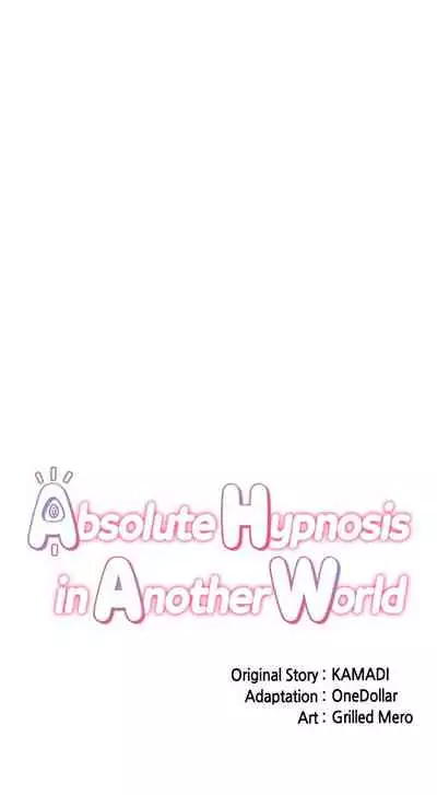 [KAMADI, OneDollar, Grilled Mero] Absolute Hypnosis in Another World (1-19) [English] [Ongoing]