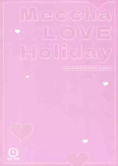 Meccha LOVE Holiday | Lots of Love Holiday